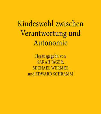 Sammelband Kindeswohl zwischen Verantwortung und Autonomie